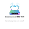 Cisco routers and SD-WAN
